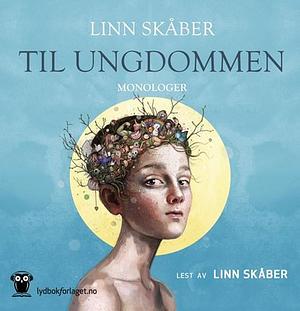 Til Ungdommen by Lisa Aisato, Linn Skåber