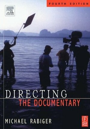 Directing the Documentary by Michael Rabiger, Courtney Hermann