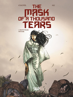 The Mask of a Thousand Tears, Vol. 1: Death Walks with Me by David Chauvel