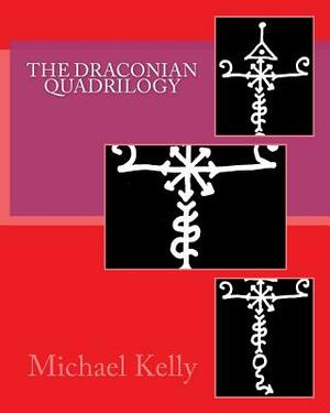 The Draconian Quadrilogy by Michael Kelly