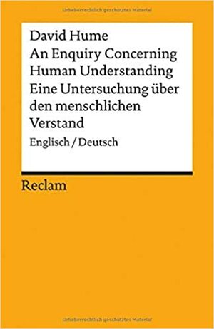 An Enquiry Concerning Human Understanding / Eine Untersuchung über den menschlichen Verstand by David Hume, Falk Wunderlich