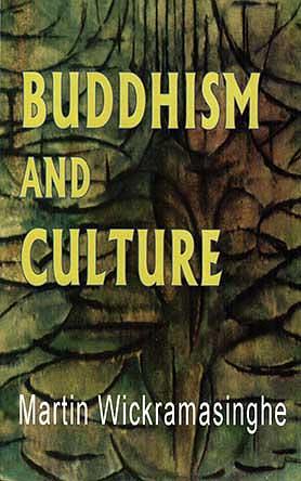 Buddhism and Culture by Martin Wickramasinghe