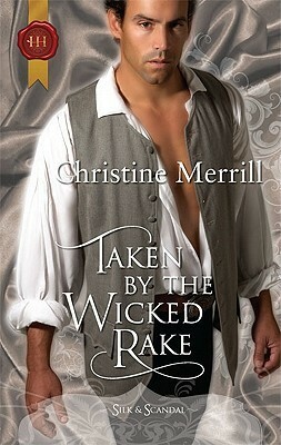 Taken by the Wicked Rake by Christine Merrill