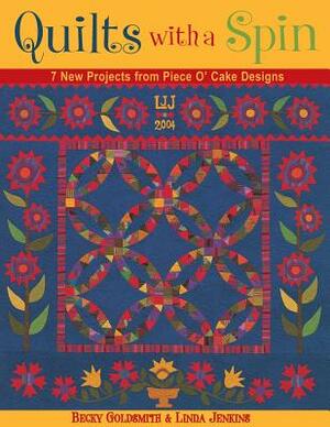 Quilts with a Spin - Print-On-Demand Edition by Becky Goldsmith, Linda Jenkins