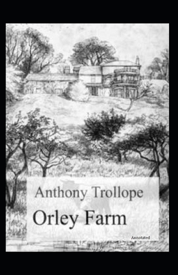 Orley Farm Annotated by Anthony Trollope