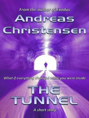 The Tunnel by Andreas Christensen
