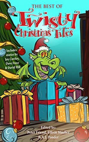 The Best of Twisty Christmas Tales by Charlotte Kief, Lyn McConchie, Anne Wilkins, Denise Cush, Jan Goldie, Jeena Murphy, William Cook, Marion Day, Michelle Child, Tim Jones, D.M. Potter, Sophie Yorkston, Joy Cowley, Eileen Mueller, A.J. Ponder, Darian Smith, Debbie Cowens, Lorraine Orman, Dave Freer, Kerrie Anne Spicer, Dan Rabarts, Shelley Chappell, Lee Murray, Peter Friend, David Hill