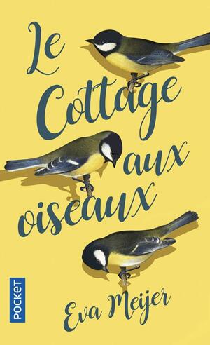 Le Cottage aux oiseaux by Antoinette Fawcett, Eva Meijer