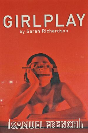 GirlPlay by Sarah Richardson