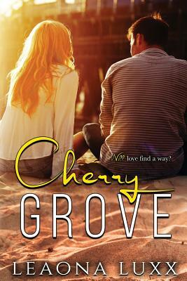Cherry Grove by Leaona Luxx