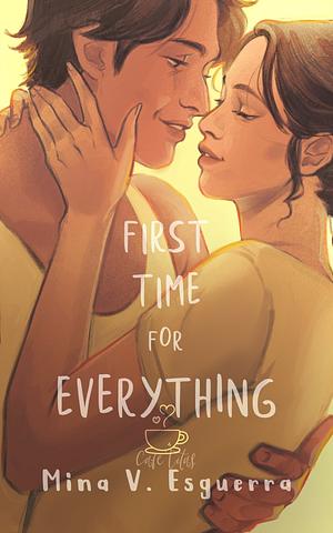 First Time for Everything by Mina V. Esguerra