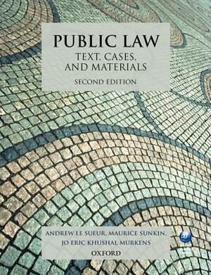 Public Law: Text, Cases, and Materials by Jo Murkens, Andrew Le Sueur, Maurice Sunkin