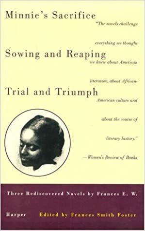 Minnie's Sacrifice, Sowing and Reaping, Trial and Triumph: Three Rediscovered Novels by Frances E.W. Harper (Black Women Writers Series) by Frances E.W. Harper, Frances Smith Foster