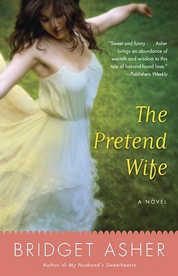 The Pretend Wife by Bridget Asher