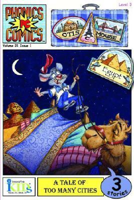 Otis C. Mouse: Egypt: A Tale of Too Many Cities: 21-1 (Phonics Comics: Level 3) by Nanci R. Vargus, Bradley Slocum, Wendy Wax