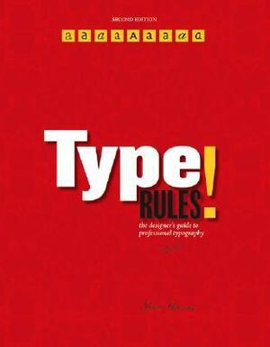Type Rules!: The Designer's Guide to Professional Typography by Ilene Strizver