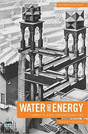 Water and Energy: Threats and Opportunities by Olsson Gustaf, Gustaf Olsson