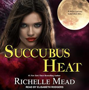 Succubus Heat by Richelle Mead