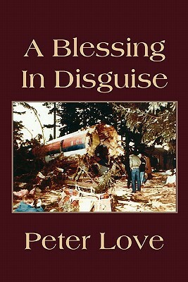 A Blessing in Disguise by Peter Love