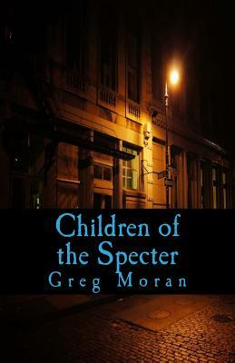 Children of the Specter by Greg Moran