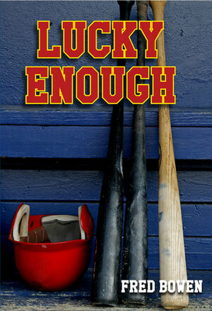 Lucky Enough by Fred Bowen