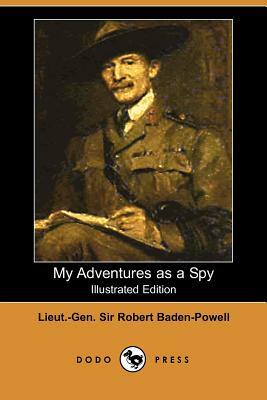 My Adventures as a Spy by Robert Baden-Powell