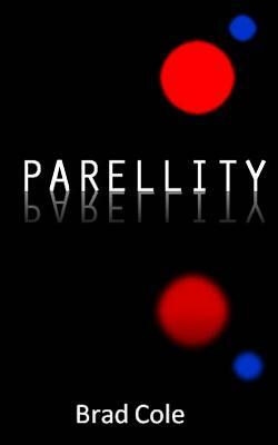 Parellity by Brad Cole