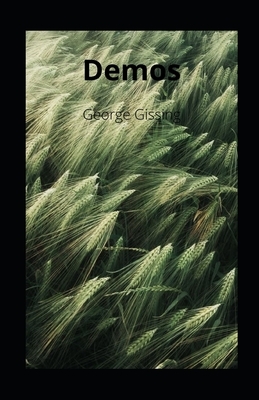 Demos George illustrated by George Gissing