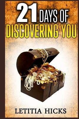 21 Days of Discovering You by Letitia Hicks
