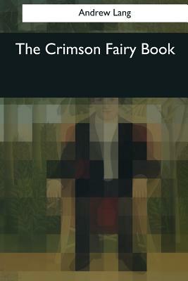 The Crimson Fairy Book by Andrew Lang