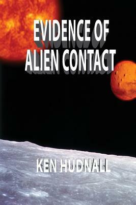 Evidence of Alien Contact by Ken Hudnall