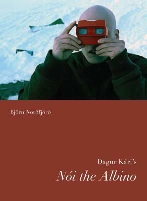 Dagur Kari's Noi the Albino by Bjorn Nordfjord