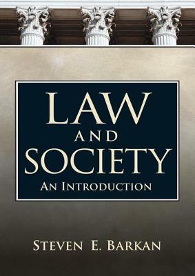 Law and Society: An Introduction by Steven E. Barkan