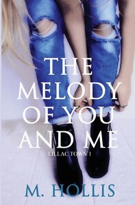 The Melody of You and Me by M. Hollis