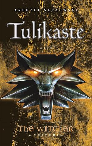 Tulikaste by Andrzej Sapkowski