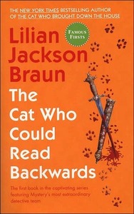 The Cat Who Could Read Backwards by Lilian Jackson Braun