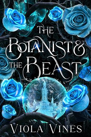 The Botanist and the Beast by Viola Vines