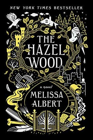 The Hazel Wood by Melissa Albert