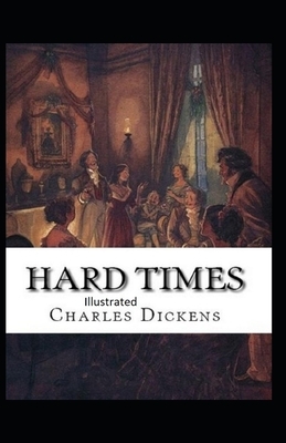 Hard Time Illustrated by Charles Dickens