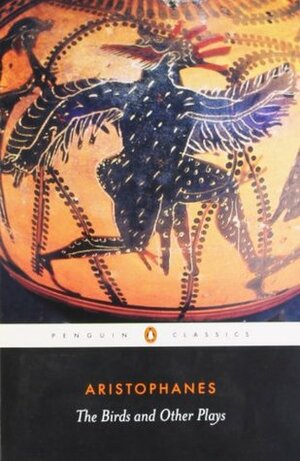 The Birds and Other Plays by Alan H. Sommerstein, Aristophanes, David B. Barrett