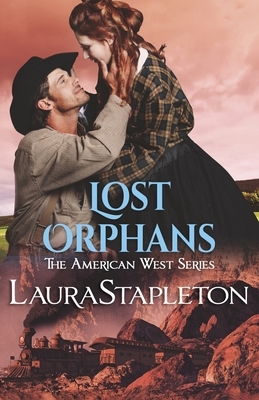 Lost Orphans: An Orphan Train Story by Laura Stapleton