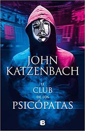 El club de los psicópatas by John Katzenbach