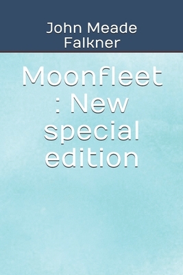 Moonfleet: New special edition by John Meade Falkner