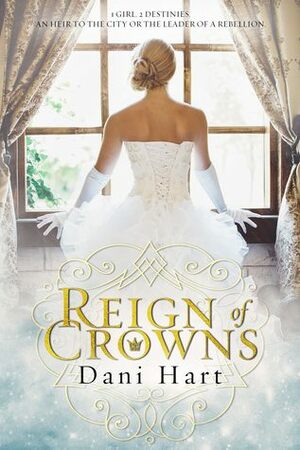 Reign of Crowns (Dupree Heights, #1) by Dani Hart