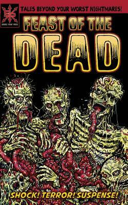 Feast of the Dead by Jay Wilburn, Gary Reed, Joshua Werner