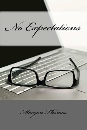 No Expectations by Morgan Thomas