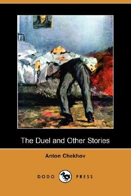The Duel and Other Stories (Dodo Press) by Anton Chekhov
