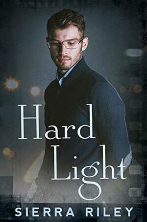 Hard Light by Sierra Riley