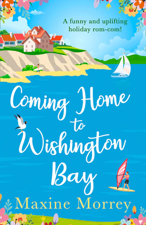 Coming Home to Wishington Bay by Maxine Morrey