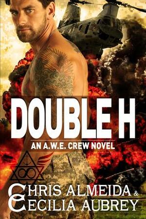 Double H by Cecilia Aubrey, Chris Almeida